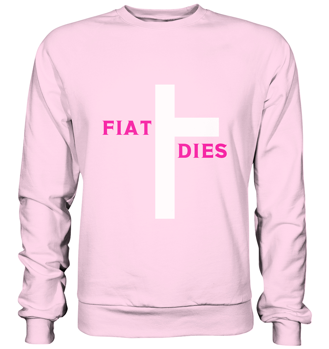 FIAT DIES  - Basic Sweatshirt