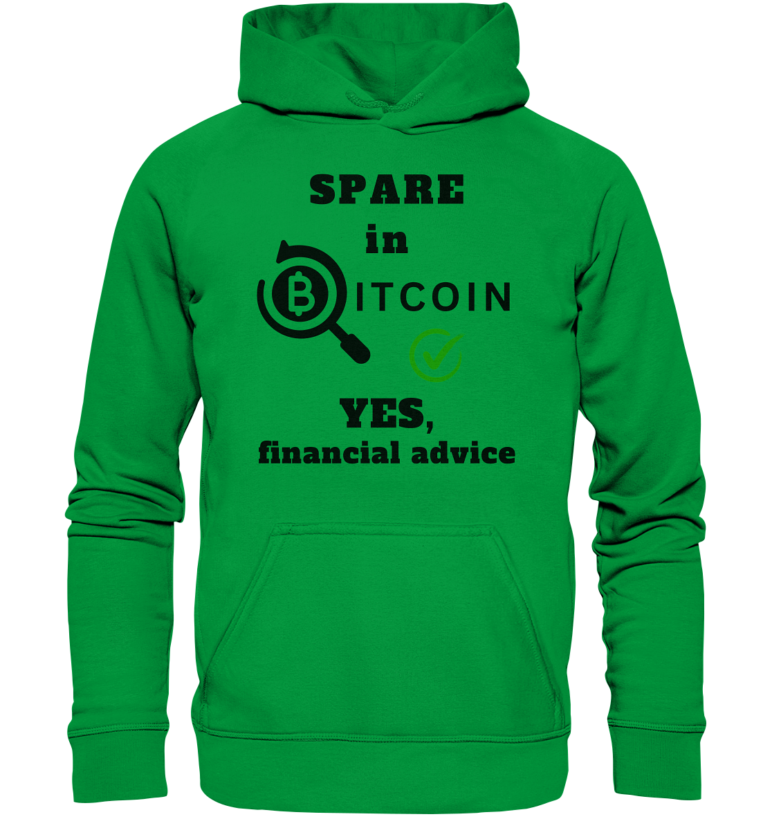 SPARE in BITCOIN - YES, financial advice (Version Lupe, grüner Haken)  - Basic Unisex Hoodie