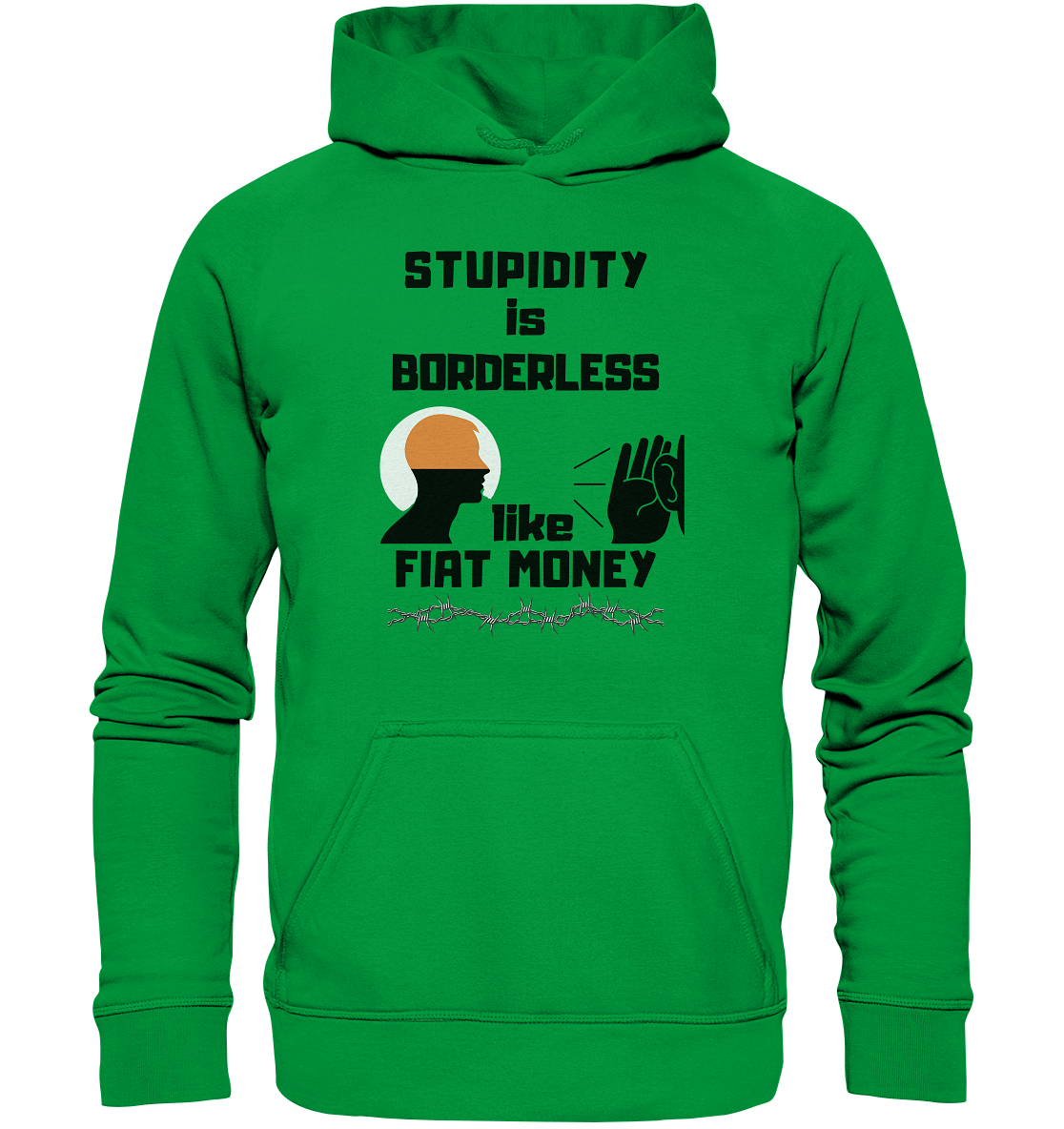 STUPIDITY is BORDERLESS like FIAT MONEY (Flüstern / Lauschen-Grafik) # Ladies Collection 21% Rabatt bis zum Halving 2024  - Basic Unisex Hoodie