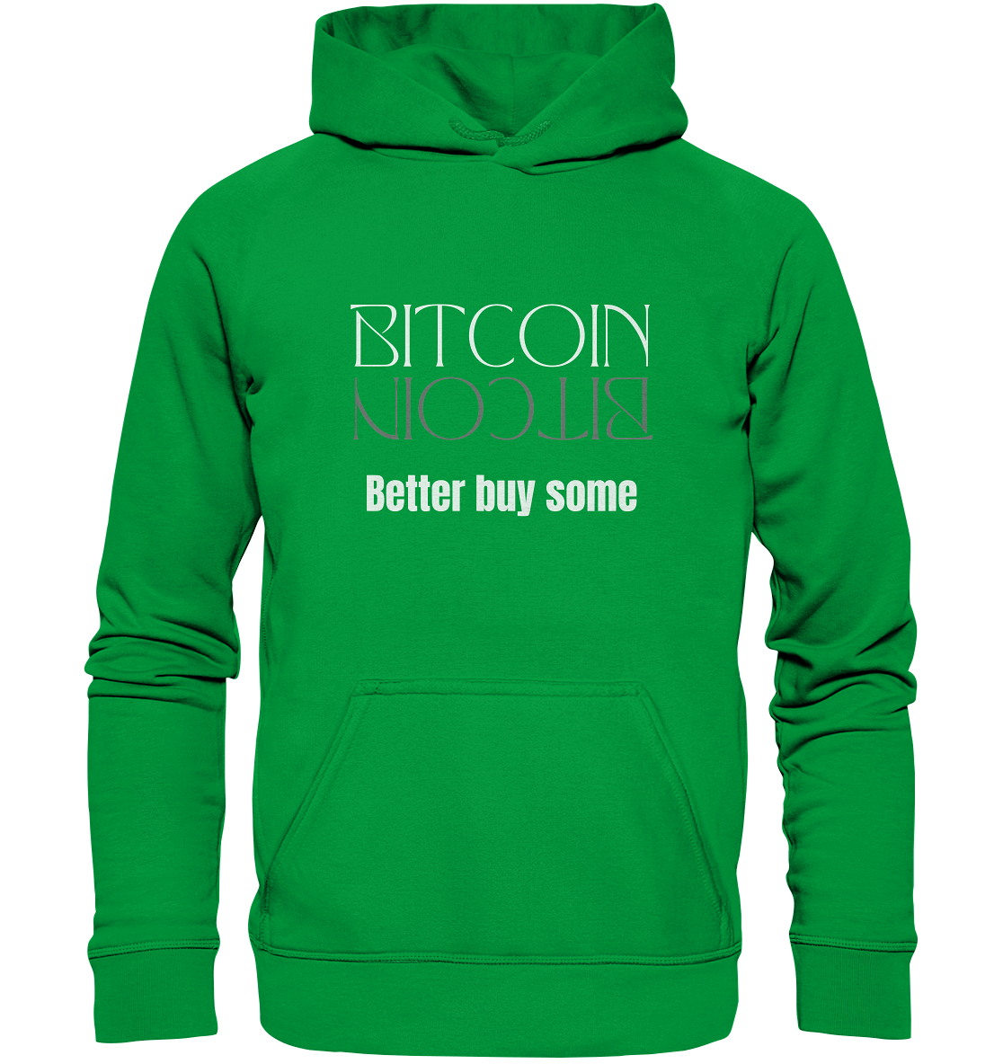 BITCOIN better buy some (Text only Version)  - Basic Unisex Hoodie