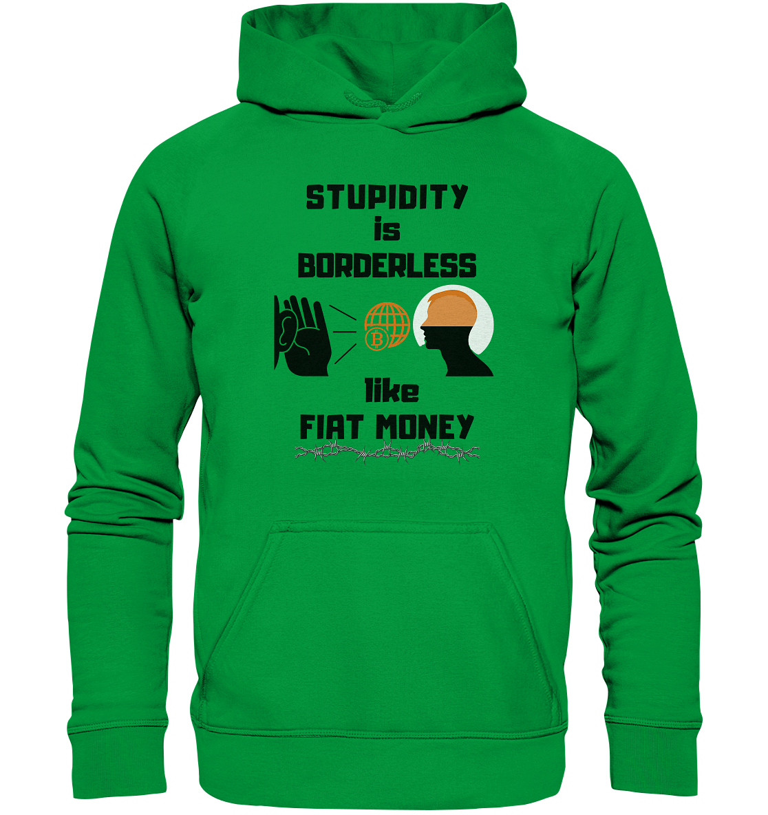 STUPIDITY is BORDERLESS like FIAT MONEY (BTC World, Version 3) LADIES COLLECTION 21% automat. Rabatt bis zum Halving 2024 - Basic Unisex Hoodie