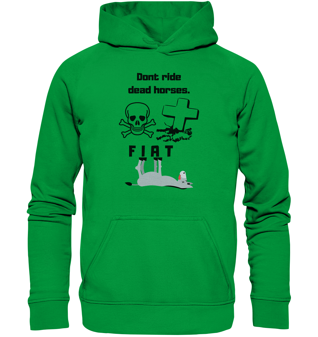 DON`T RIDE DEAD HORSES - FIAT (Grabstein, Totenkopf, Esel)  - Basic Unisex Hoodie