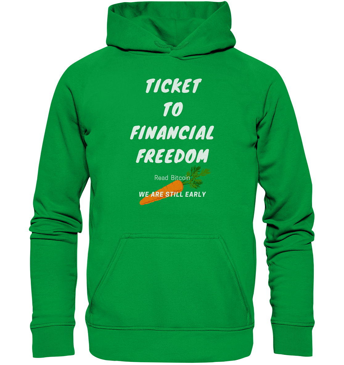 TICKET TO FINANCIAL FREEDOM (Carrot Version) Read Bitcoin - We are still early - LADIES COLLECTION 21% automat. Rabatt bis zum Halving 2024    - Basic Unisex Hoodie