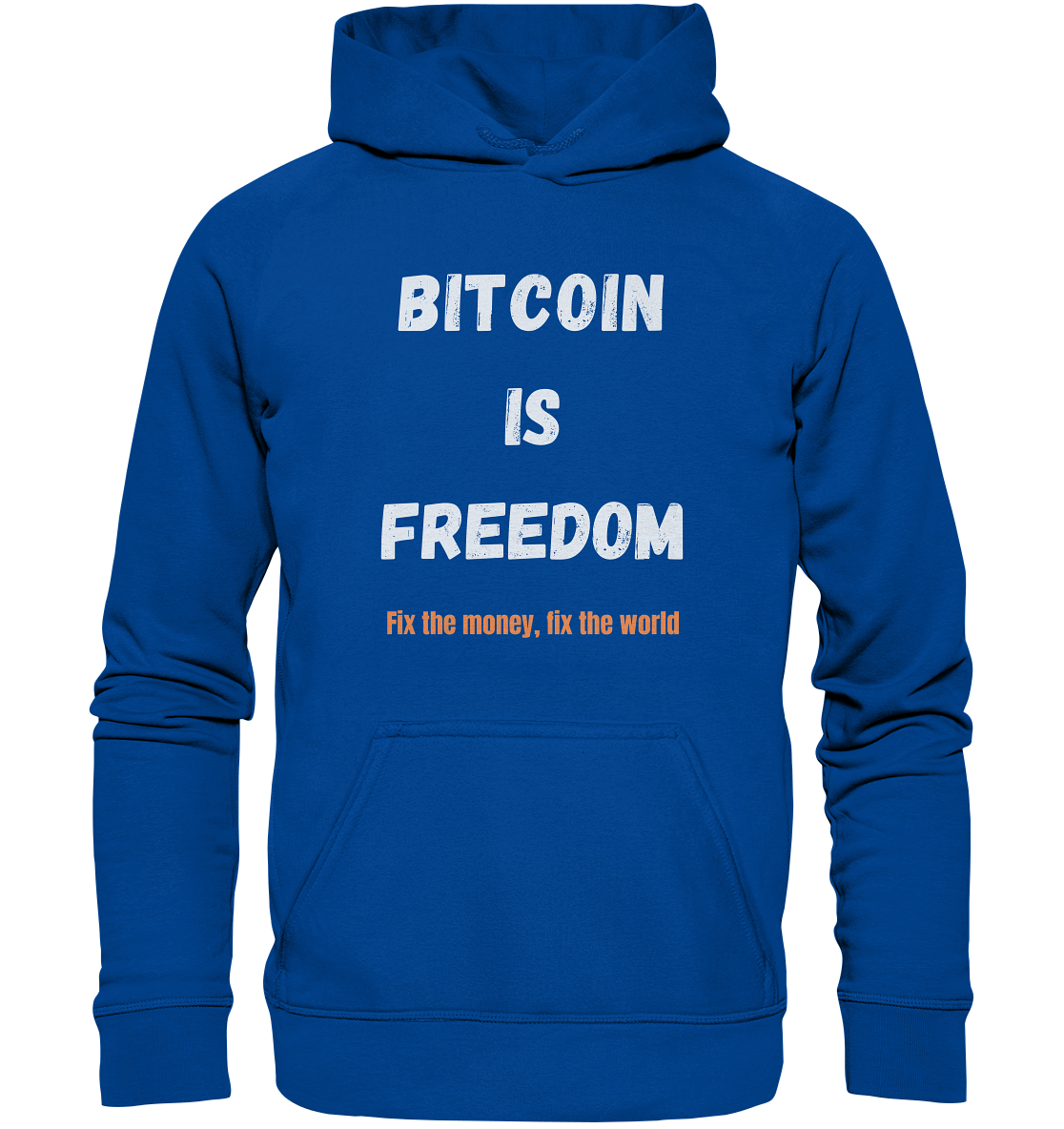 BITCOIN IS FREEDOM - Fix the money, fix the world - LADIES COLLECTION 21% automat. Rabatt bis zum Halving 2024  - Basic Unisex Hoodie