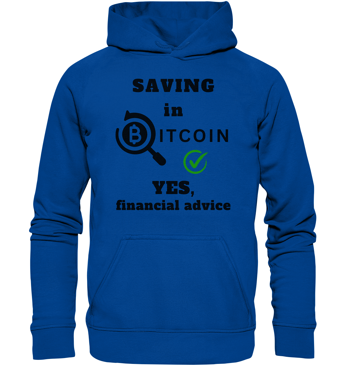 SAVING in BITCOIN - YES, financial advice (Version Lupe, grüner Haken) - LADIES COLLECTION 21% automat. Rabatt bis zum Halving 2024  - Basic Unisex Hoodie