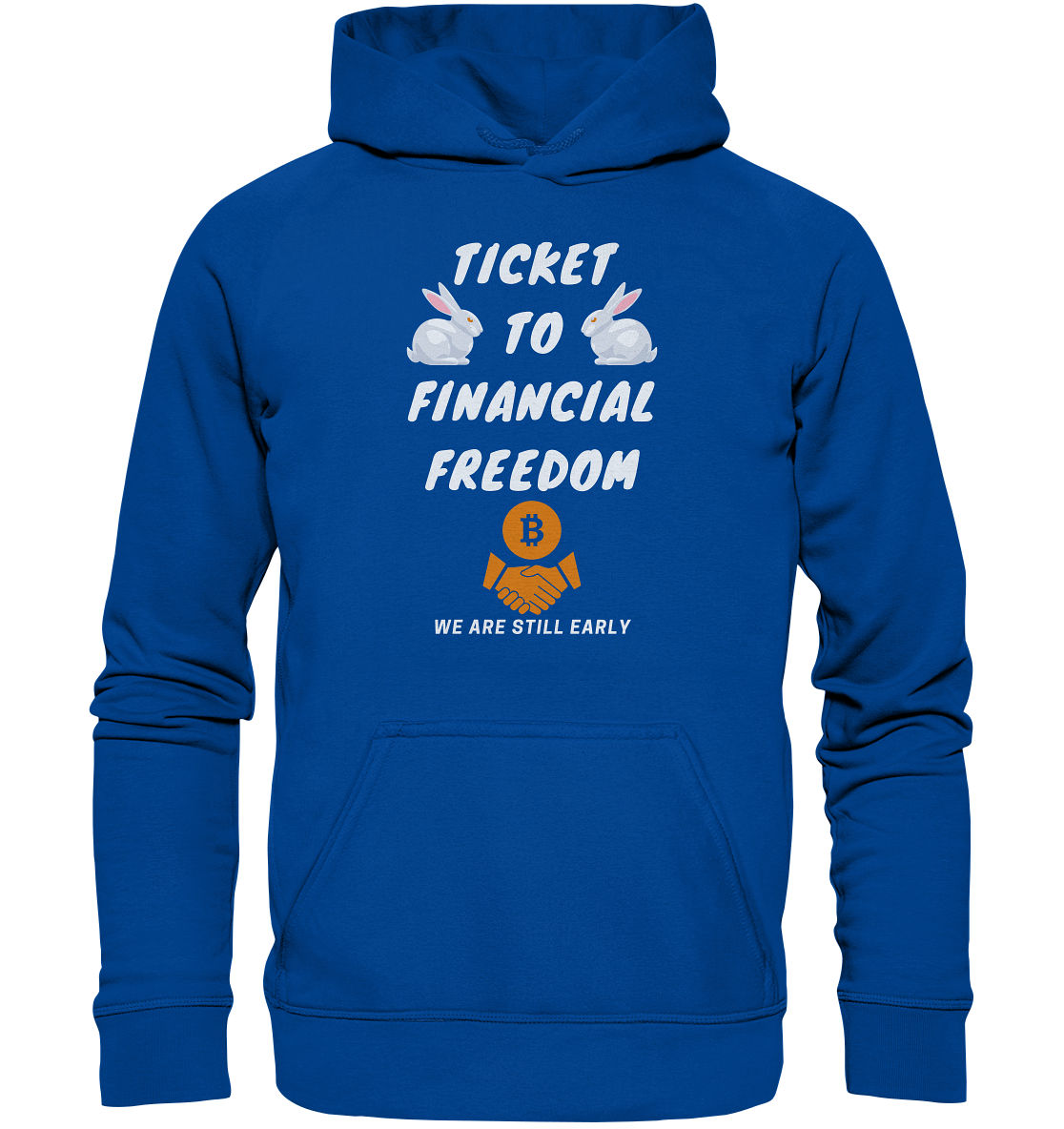 TICKET TO FINANCIAL FREEDOM (2 Bunny Version) We are still early - Basic Unisex Hoodie