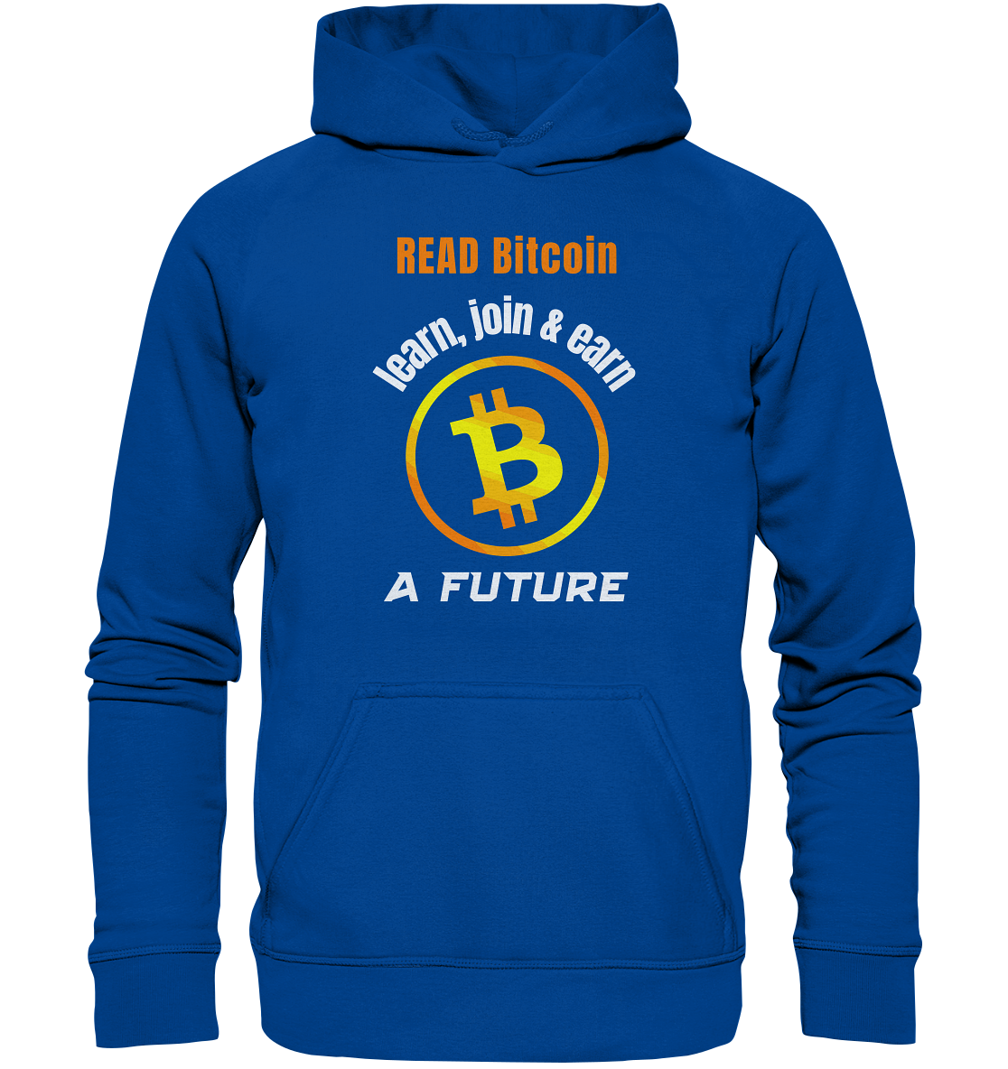 READ BITCOIN learn, join & earn A FUTURE - Var. Ladies collection  - Basic Unisex Hoodie