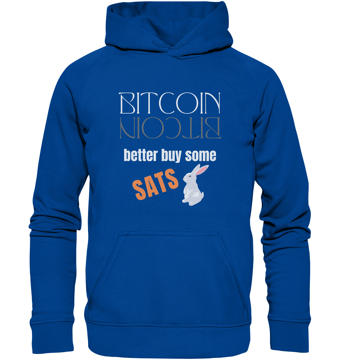 BITCOIN better buy some SATS - (Spiegelschrift & Bunny Version)  - Basic Unisex Hoodie