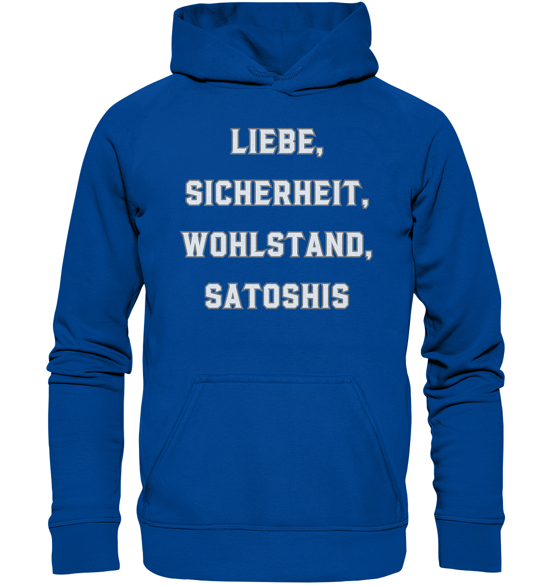 LIEBE, SICHERHEIT, WOHLSTAND, SATOSHIS - Ladies Collection  - Basic Unisex Hoodie