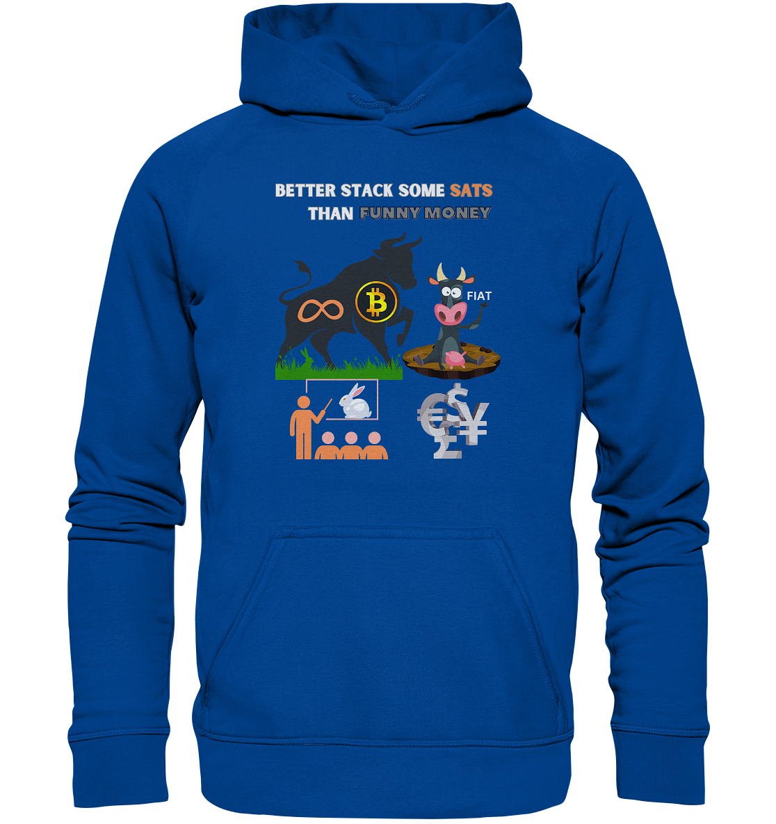 BETTER STACK SOME SATS THAN FUNNY MONEY - BTC BULLE, unendlich, Kaninchenbau-Schule,... - Basic Unisex Hoodie