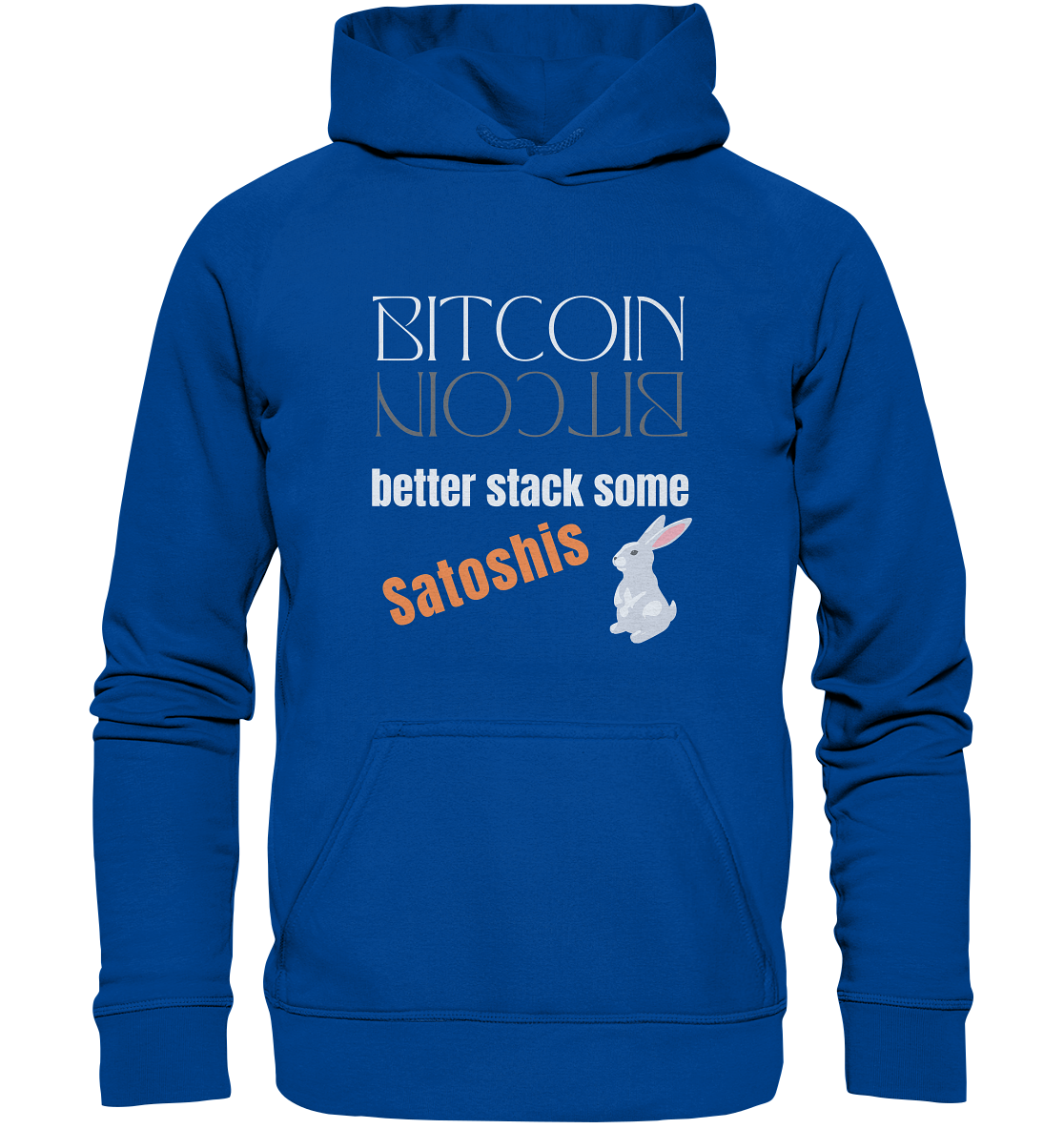 BITCOIN BETTER STACK SOME Satoshis - (Spiegelschrift & Bunny Version) - Basic Unisex Hoodie