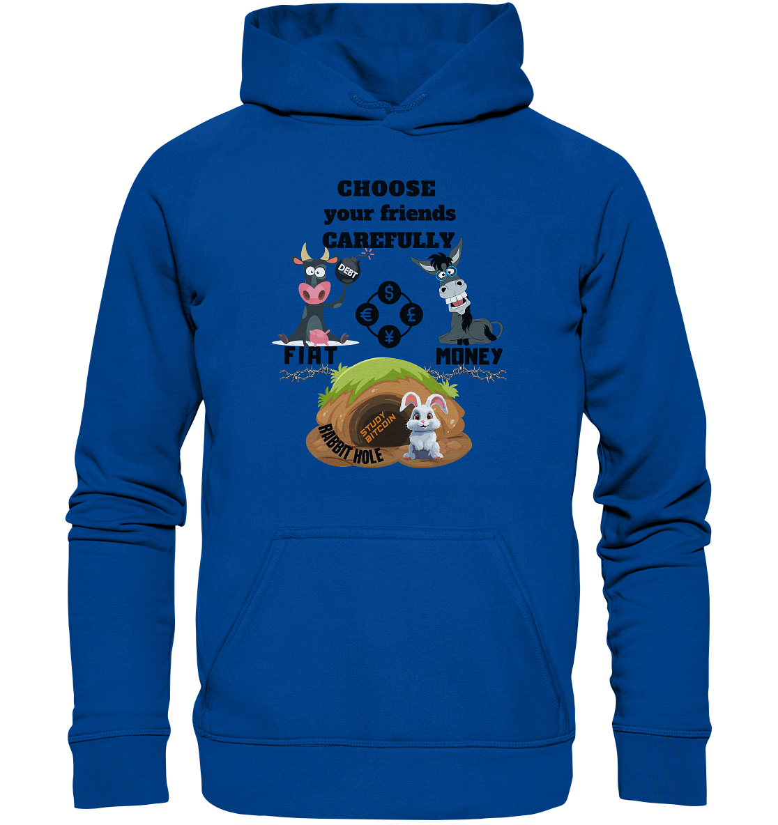 CHOOSE your friends CAREFULLY - FIAT Money / Rabbithole - Basic Unisex Hoodie