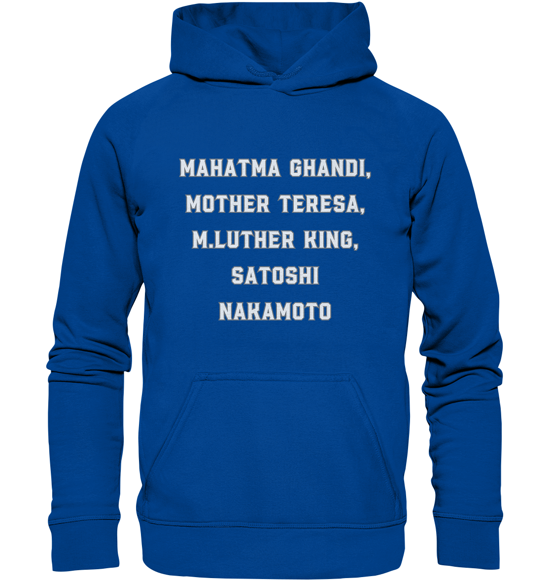 Mahatma Ghandi, Mother Theresa, M. Luther King, Satoshi Nakamoto - Basic Unisex Hoodie