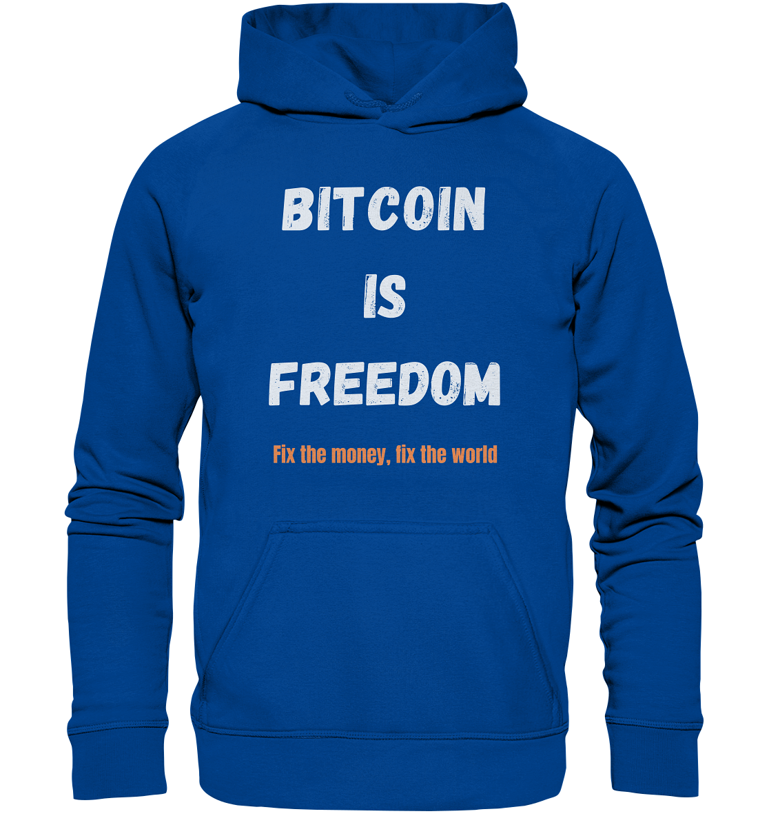 BITCOIN IS FREEDOM - Fix the money, fix the world - Basic Unisex Hoodie