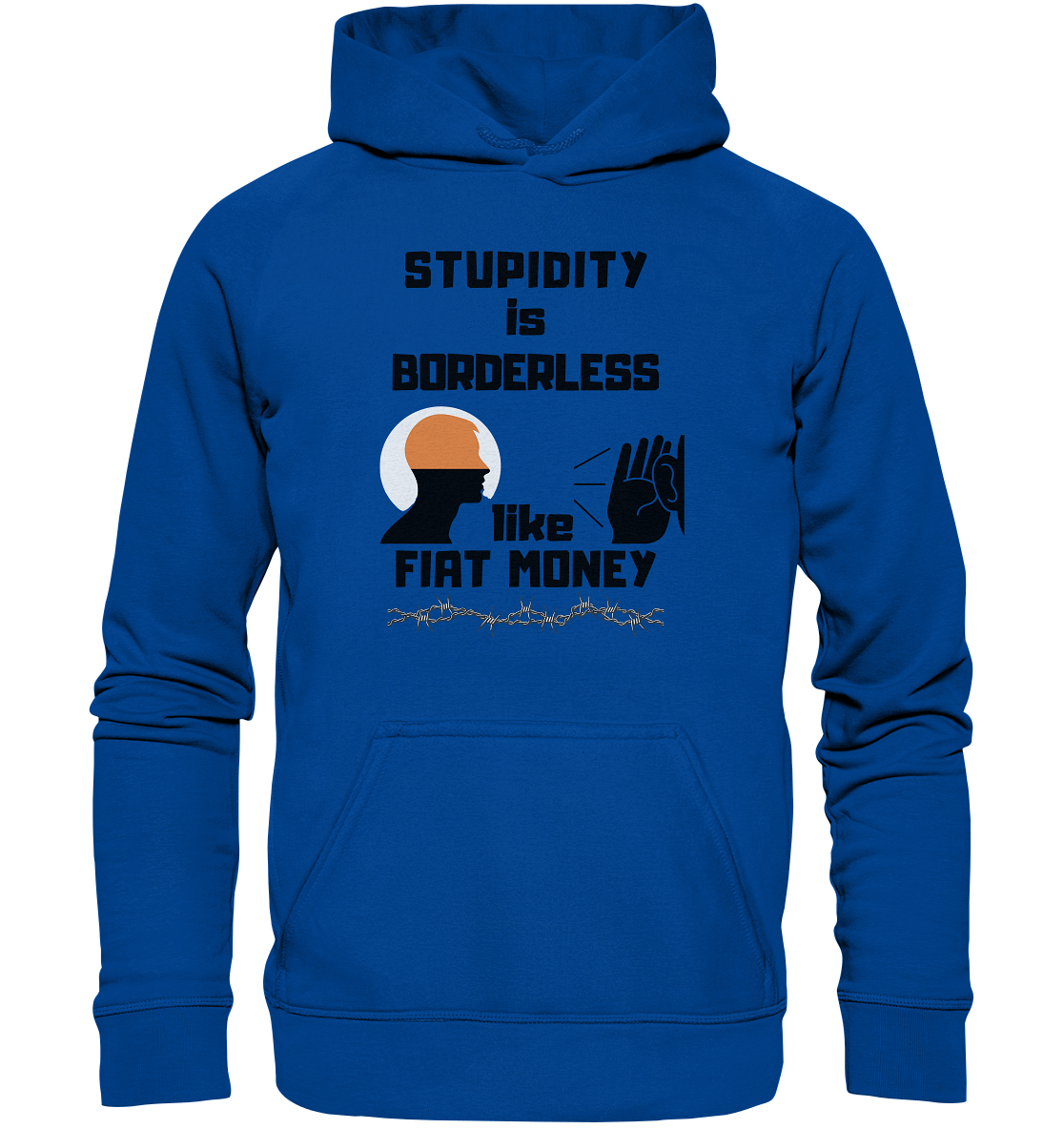 STUPIDITY is BORDERLESS like FIAT MONEY (Flüstern / Lauschen-Grafik) # Ladies Collection 21% Rabatt bis zum Halving 2024  - Basic Unisex Hoodie