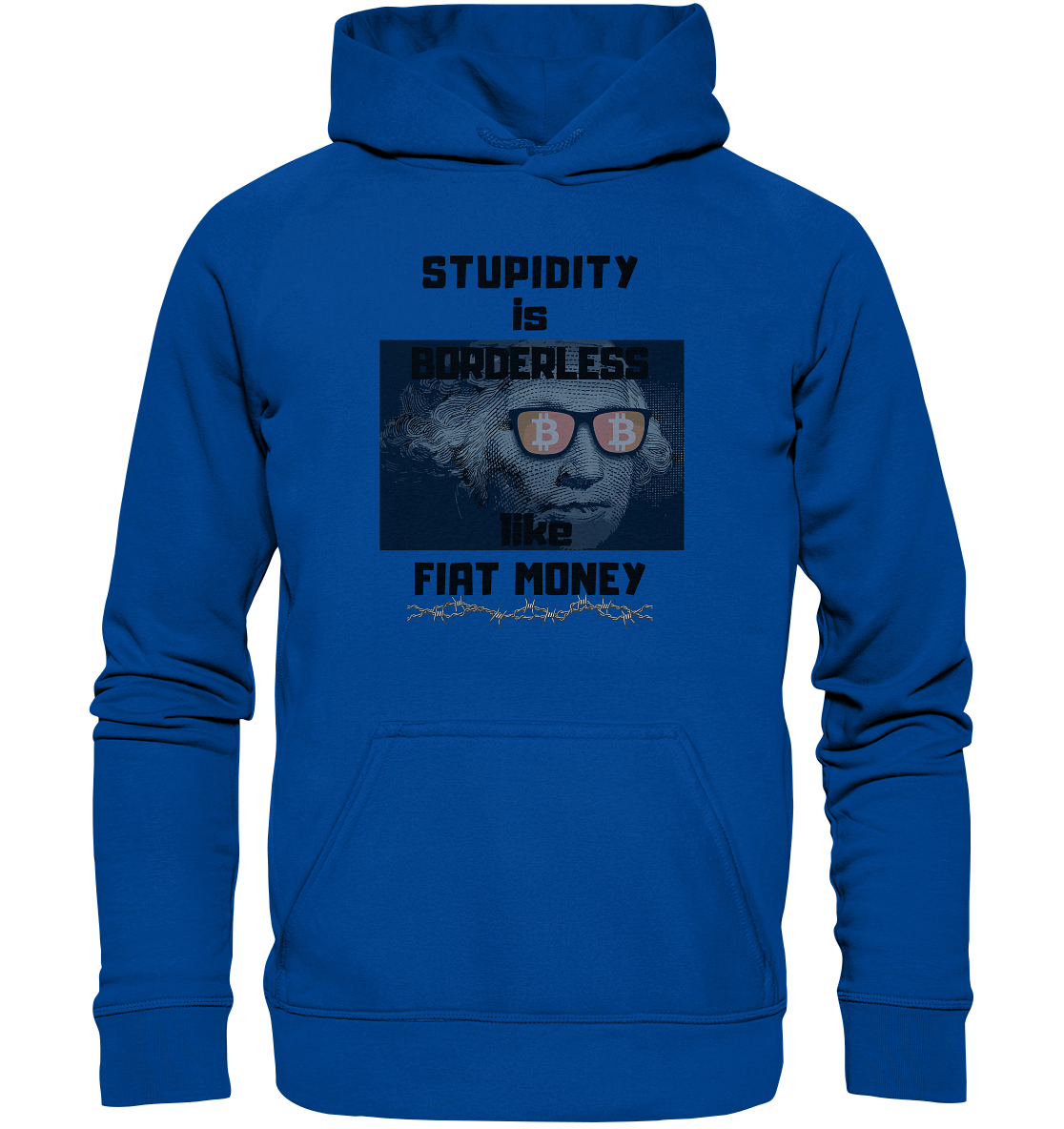 STUPIDITY is BORDERLESS like FIAT MONEY (G. Washington & BTC Brille) LADIES COLLECTION 21% automat. Rabatt bis zum Halving 2024  - Basic Unisex Hoodie