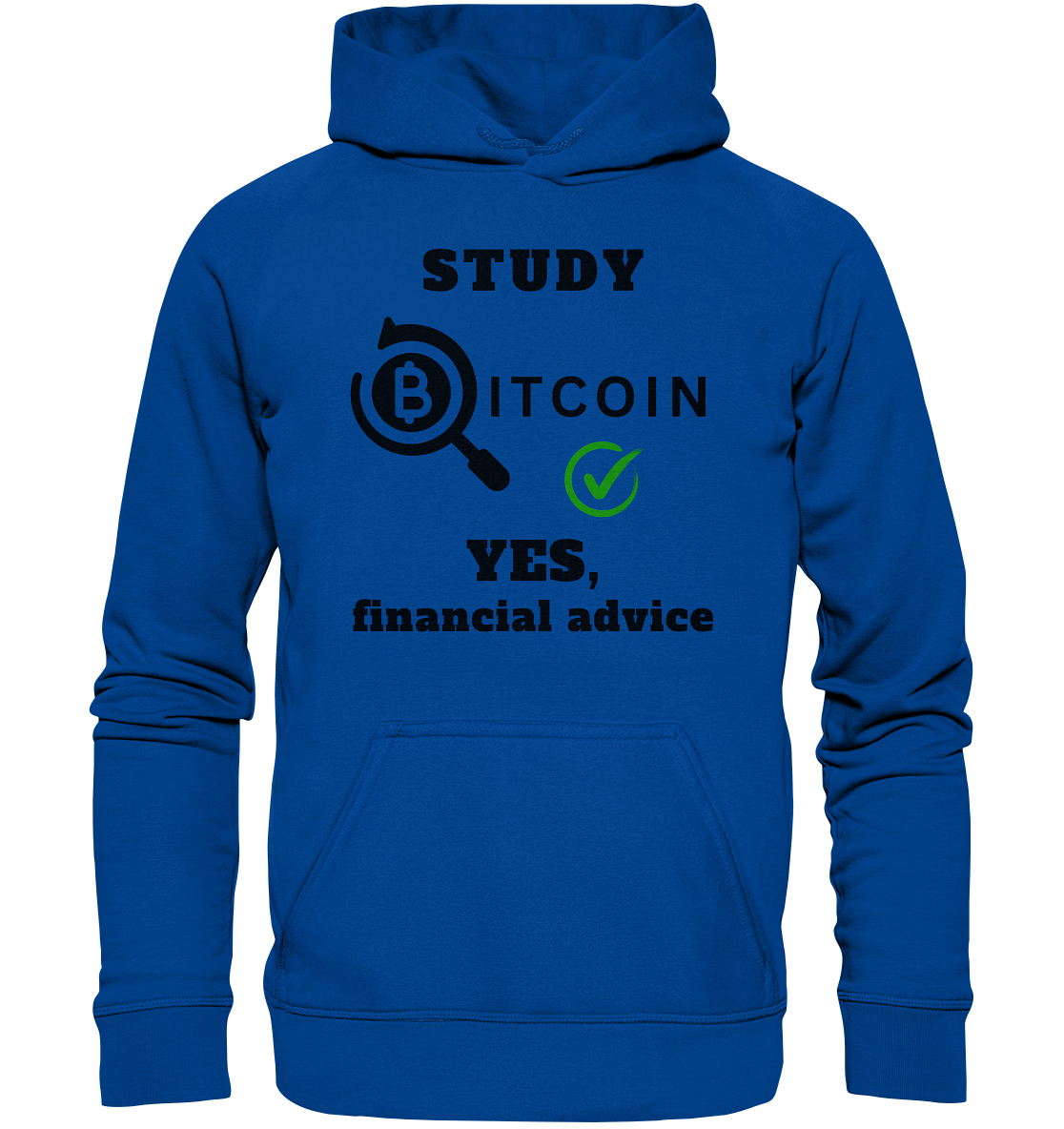 STUDY BITCOIN - YES, financial advice (Version Lupe, grüner Haken) - Basic Unisex Hoodie