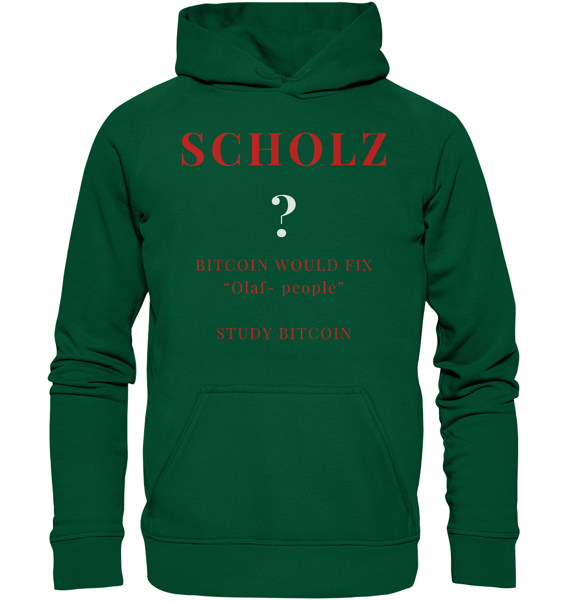 SCHOLZ ? BITCOIN WOULD FIX "Olaf people" - STUDY BITCOIN - Basic Unisex Hoodie