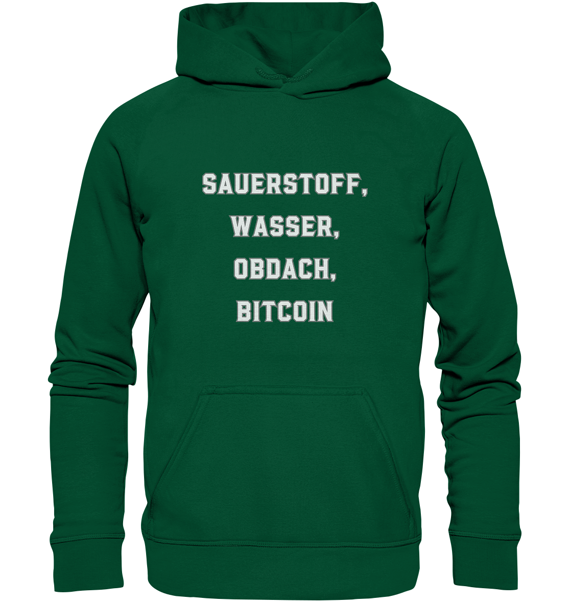 SAUERSTOFF, WASSER, OBDACH, BITCOIN - Basic Unisex Hoodie