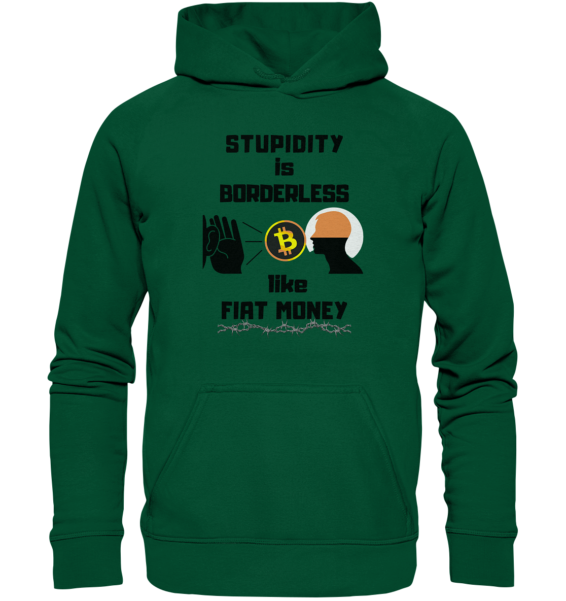 STUPIDITY is BORDERLESS  like FIAT MONEY (Flüstern - BTC - Lauschen Grafik)  - Basic Unisex Hoodie