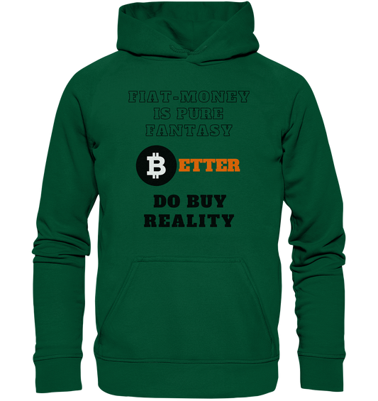 FIAT-MONEY IS PURE FANTASY - BETTER DO BUY REALITY - Basic Unisex Hoodie