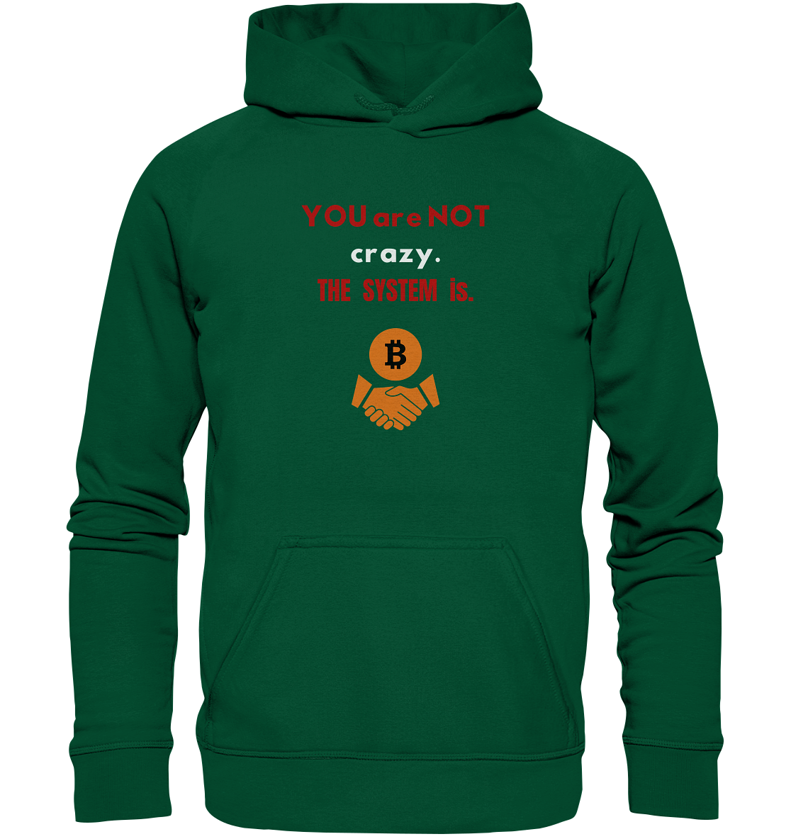 YOU are NOT crazy. THE SYSTEM is. (Ladies Collection 21% Rabatt bis zum Halving 2024) - Basic Unisex Hoodie