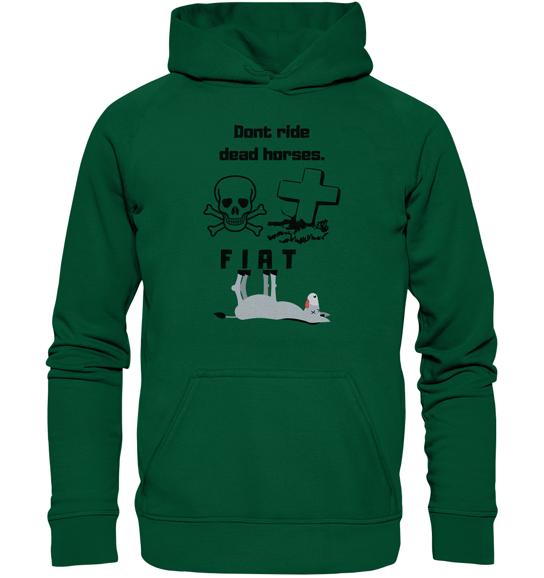 DON`T RIDE DEAD HORSES - FIAT (Grabstein, Totenkopf, Esel)  - Basic Unisex Hoodie