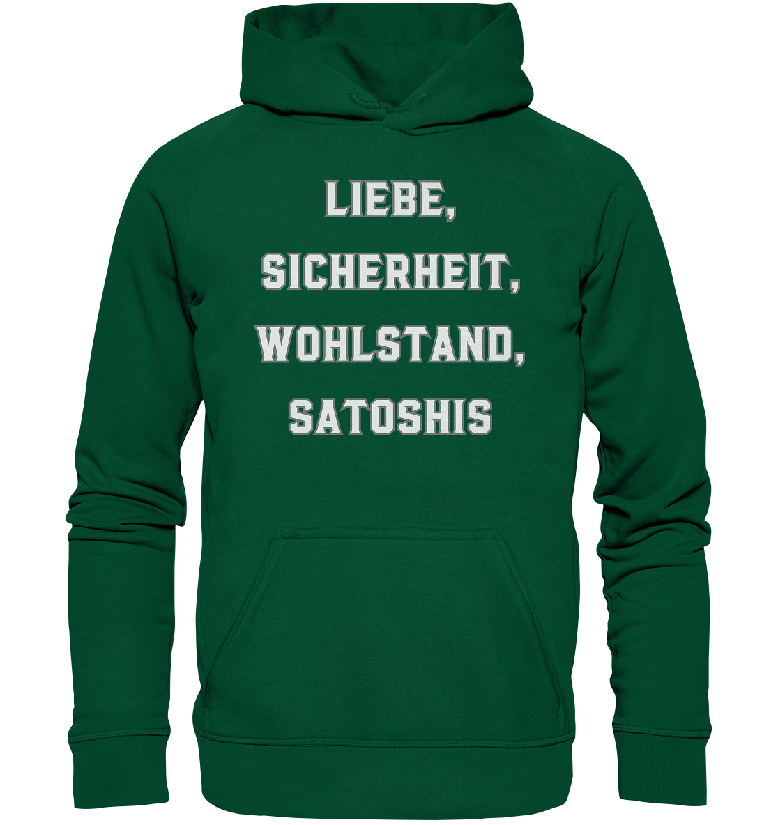 LIEBE, SICHERHEIT, WOHLSTAND, SATOSHIS - Ladies Collection  - Basic Unisex Hoodie