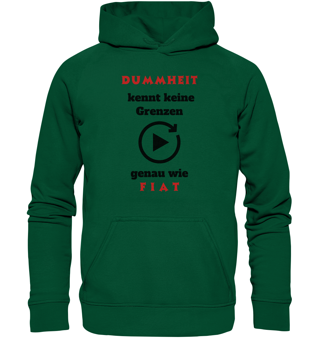 DUMMHEIT (ROT) kennt keine Grenzen - genau wie FIAT (ROT) # ENDLOS-PLAYBUTTON # (Ladies Collection 21% Rabatt bis zum Halving 2024) - Basic Unisex Hoodie