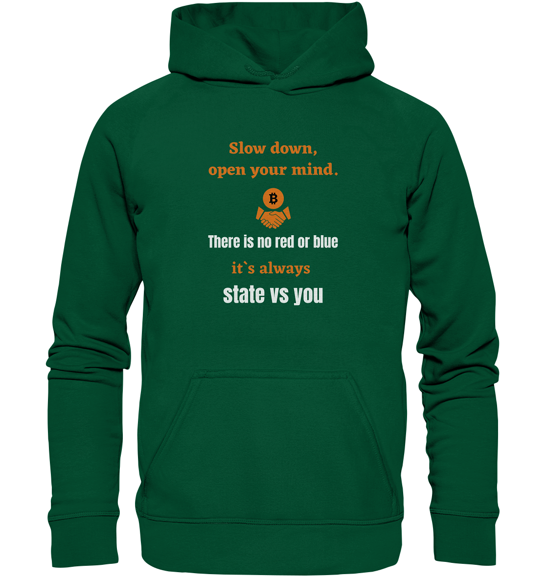 Slow down, open your mind. There is no red or blue, it`s...  (Ladies 21% Rabatt bis zum Halving 2024) - Basic Unisex Hoodie