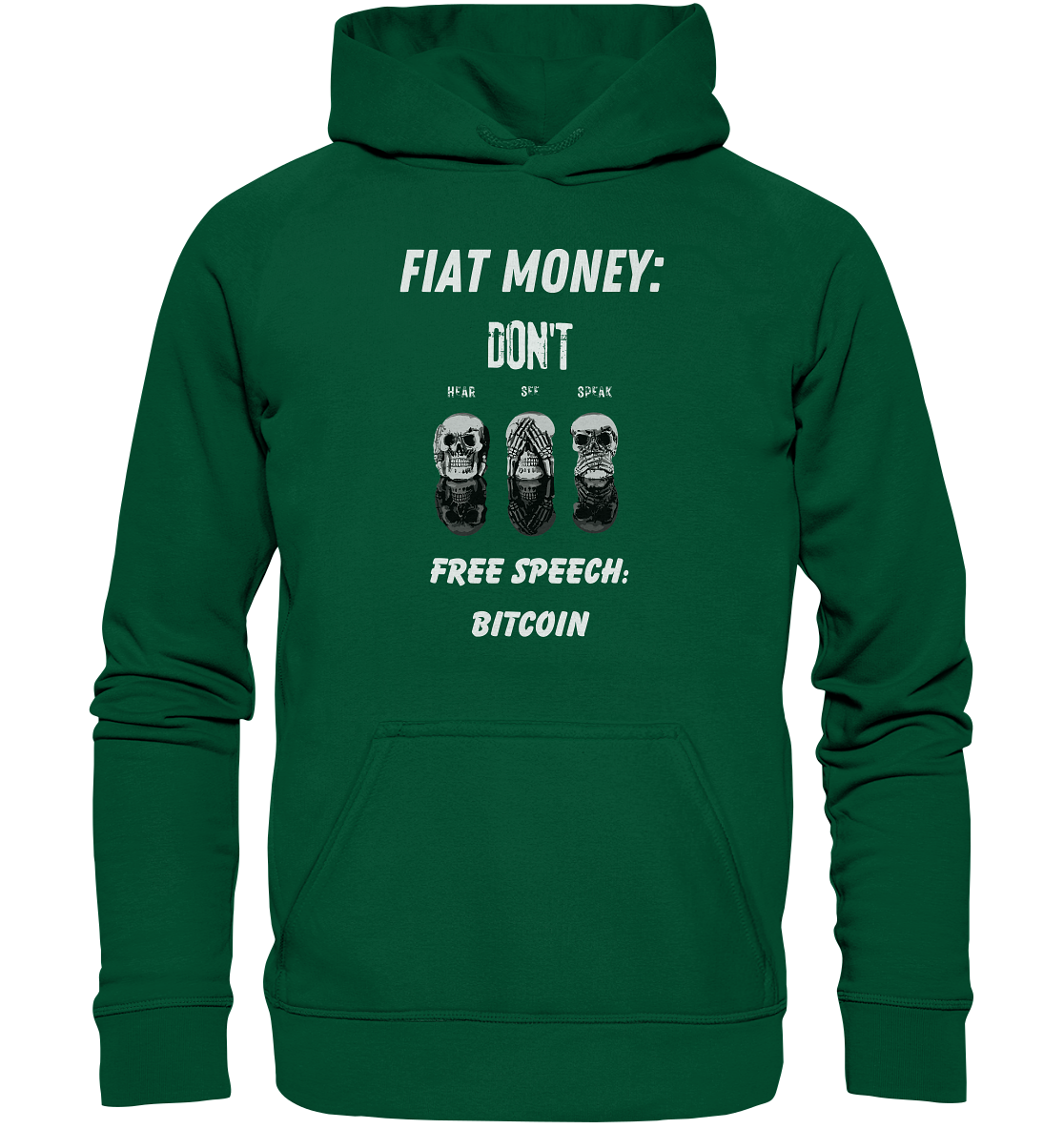 FIAT MONEY: DON´T HEAR, SEE, SPEAK - FREE SPEECH: BITCOIN  (Ladies Collection 21% Rabatt bis zum Halving 2024)  - Basic Unisex Hoodie