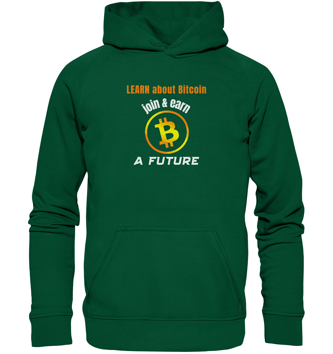 LEARN ABOUT BITCOIN - join & earn - A FUTURE - Basic Unisex Hoodie