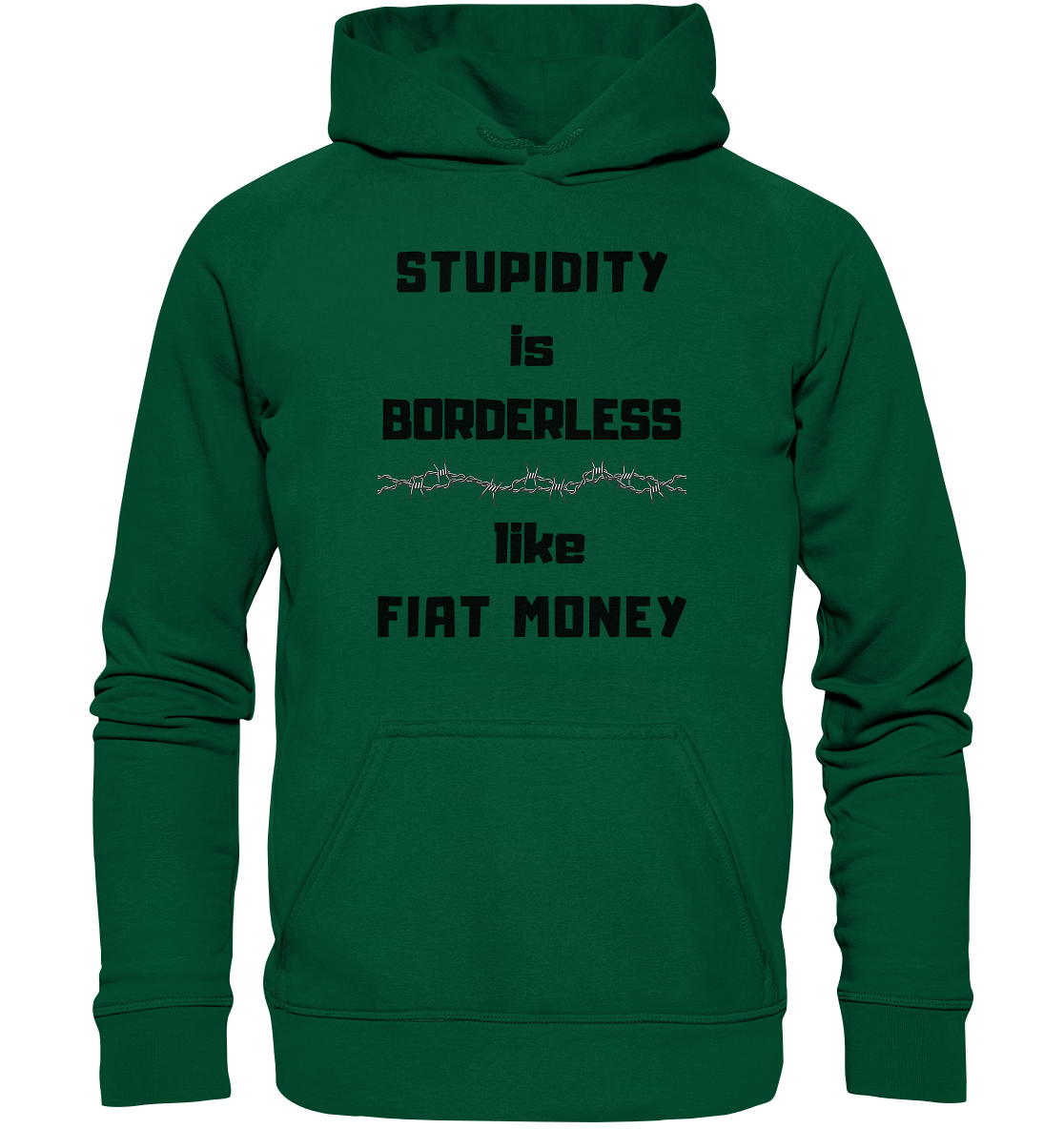 STUPIDITY is BORDERLESS like FIAT MONEY (Stacheldraht Grafik) # Ladies Collection 21% Rabatt bis zum Halving 2024 - Basic Unisex Hoodie