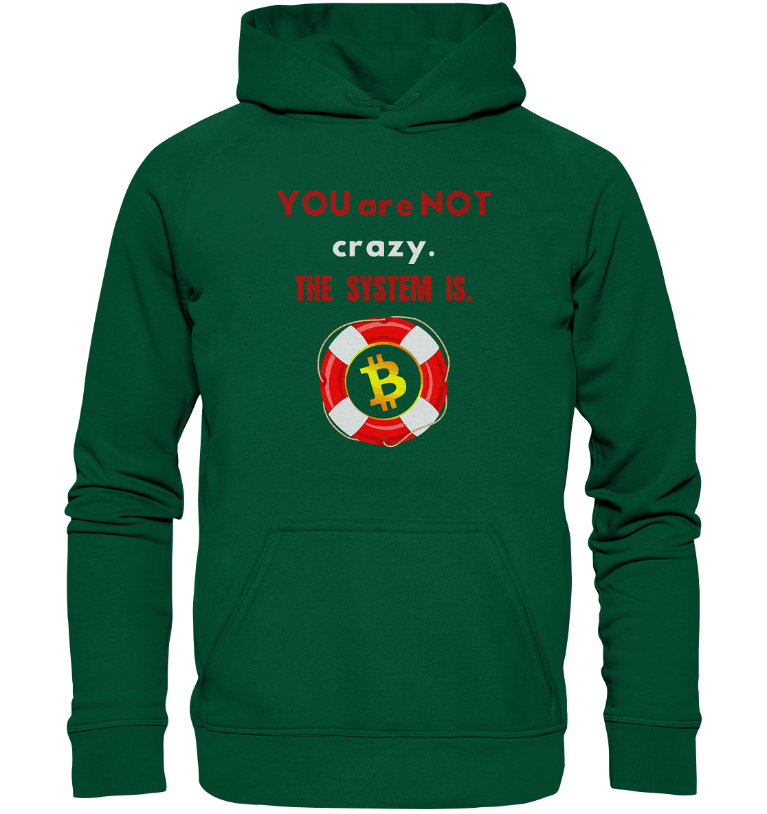 YOU are NOT crazy, THE SYSTEM IS. (BTC Rettungsring) - Basic Unisex Hoodie