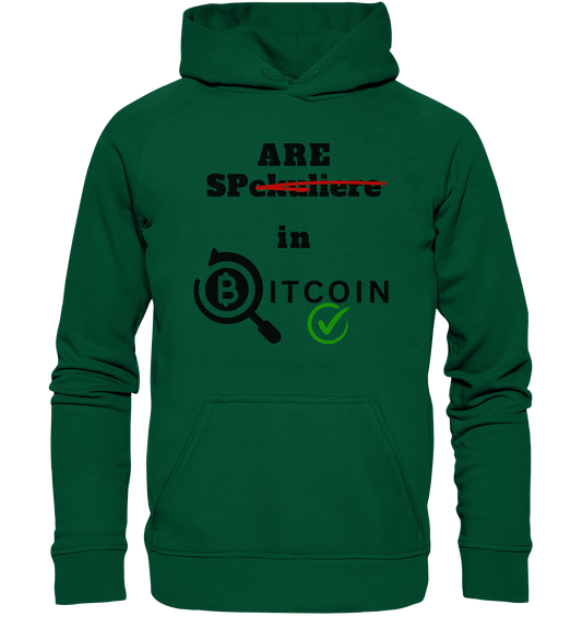 SPARE in BITCOIN (Version "nicht spekuliere", Lupe, grüner Haken)  - Basic Unisex Hoodie