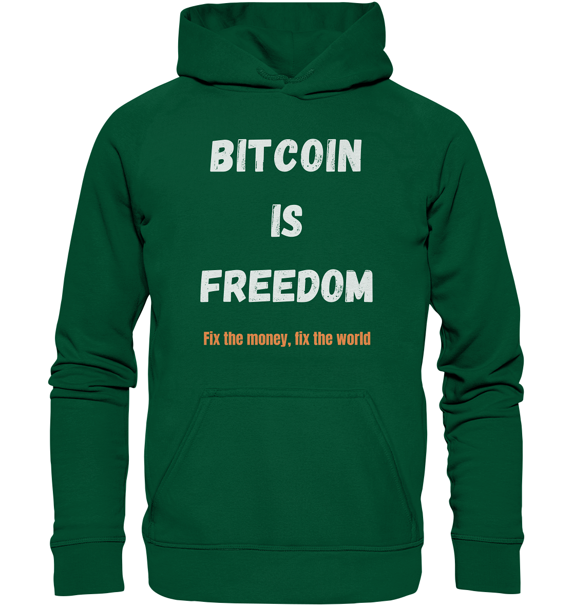 BITCOIN IS FREEDOM - Fix the money, fix the world - Basic Unisex Hoodie