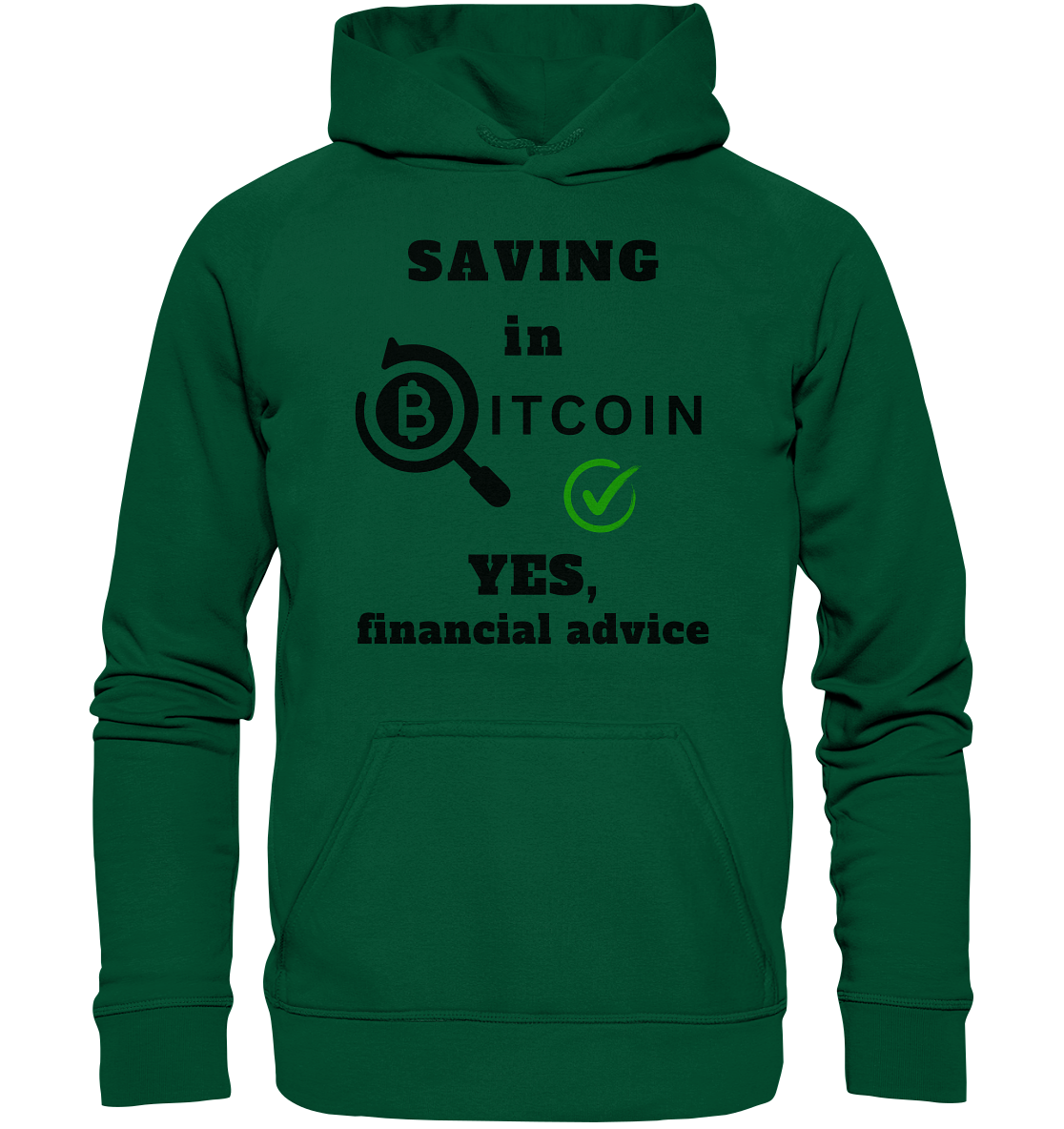 SAVING in BITCOIN - YES, financial advice (Version Lupe, grüner Haken)   - Basic Unisex Hoodie