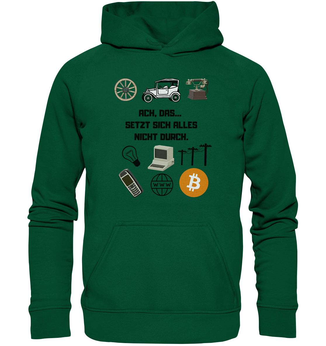 ACH, DAS... SETZT SICH ALLES NICHT DURCH. (Grafiken, BTC Symbol) - LADIES COLLECTION 21% automat. Rabatt bis zum Halving 2024  - Basic Unisex Hoodie