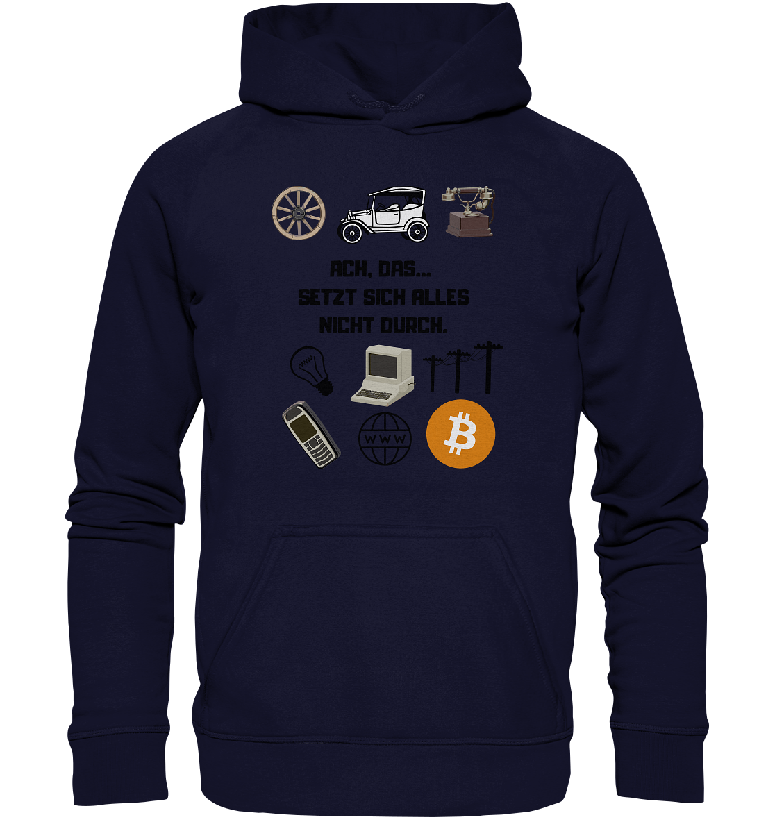 ACH, DAS... SETZT SICH ALLES NICHT DURCH. (Grafiken, BTC Symbol) - LADIES COLLECTION 21% automat. Rabatt bis zum Halving 2024  - Basic Unisex Hoodie