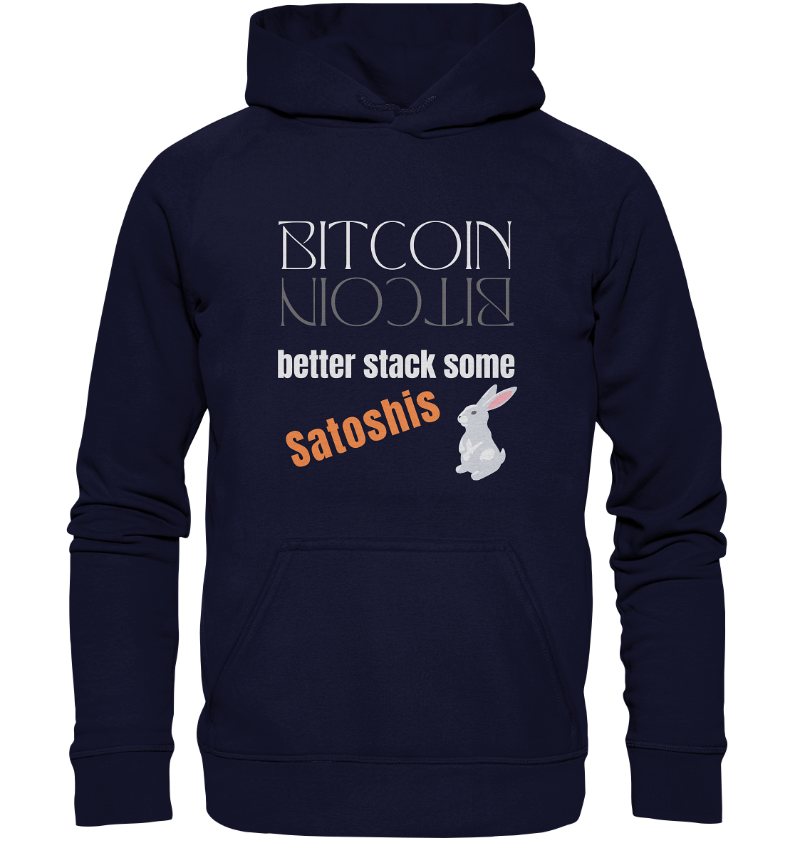 BITCOIN BETTER STACK SOME Satoshis - (Spiegelschrift & Bunny Version) - Basic Unisex Hoodie