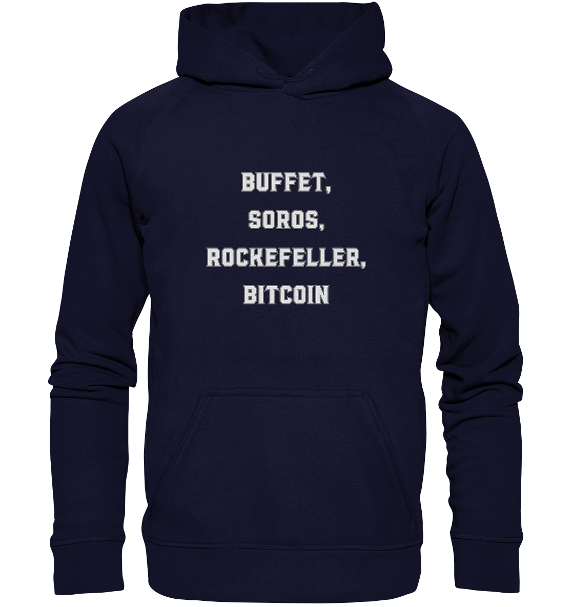 BUFFET,SOROS, ROCKEFELLER, BITCOIN  - Basic Unisex Hoodie