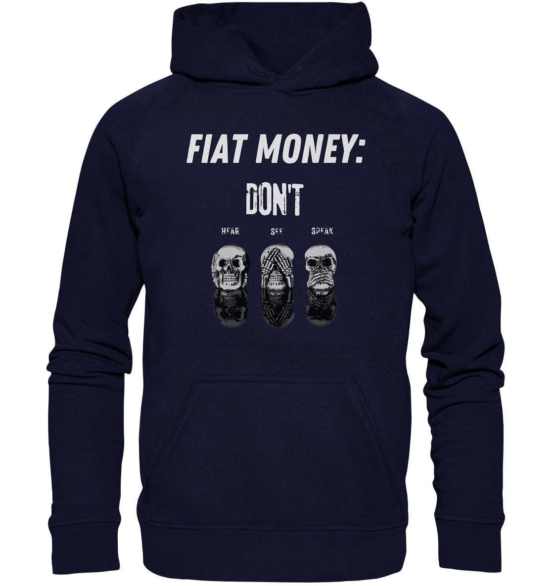 FIAT MONEY: - skulls - DON´T HEAR, SEE, SPEAK - Basic Unisex Hoodie