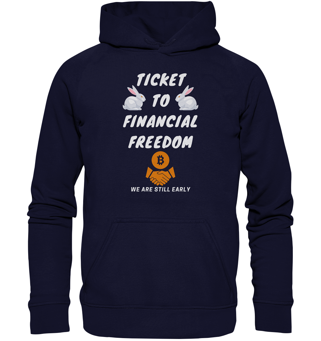 TICKET TO FINANCIAL FREEDOM (2 Bunny Version) We are still early - Basic Unisex Hoodie