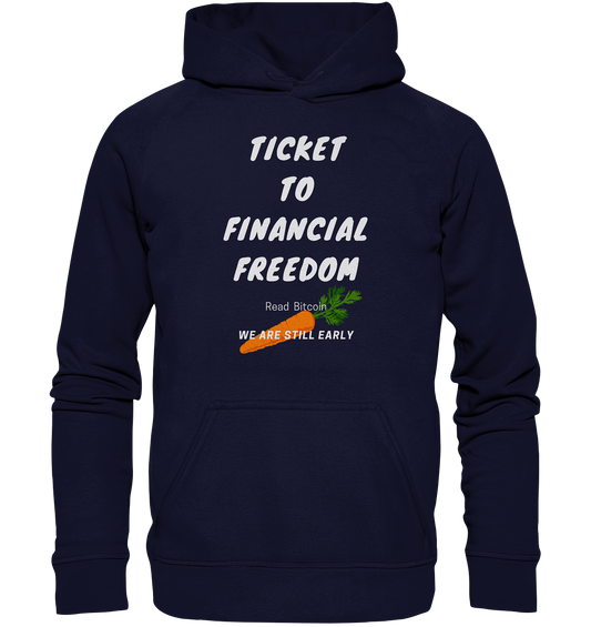 TICKET TO FINANCIAL FREEDOM (Carrot Version) Read Bitcoin - We are still early  - Basic Unisex Hoodie