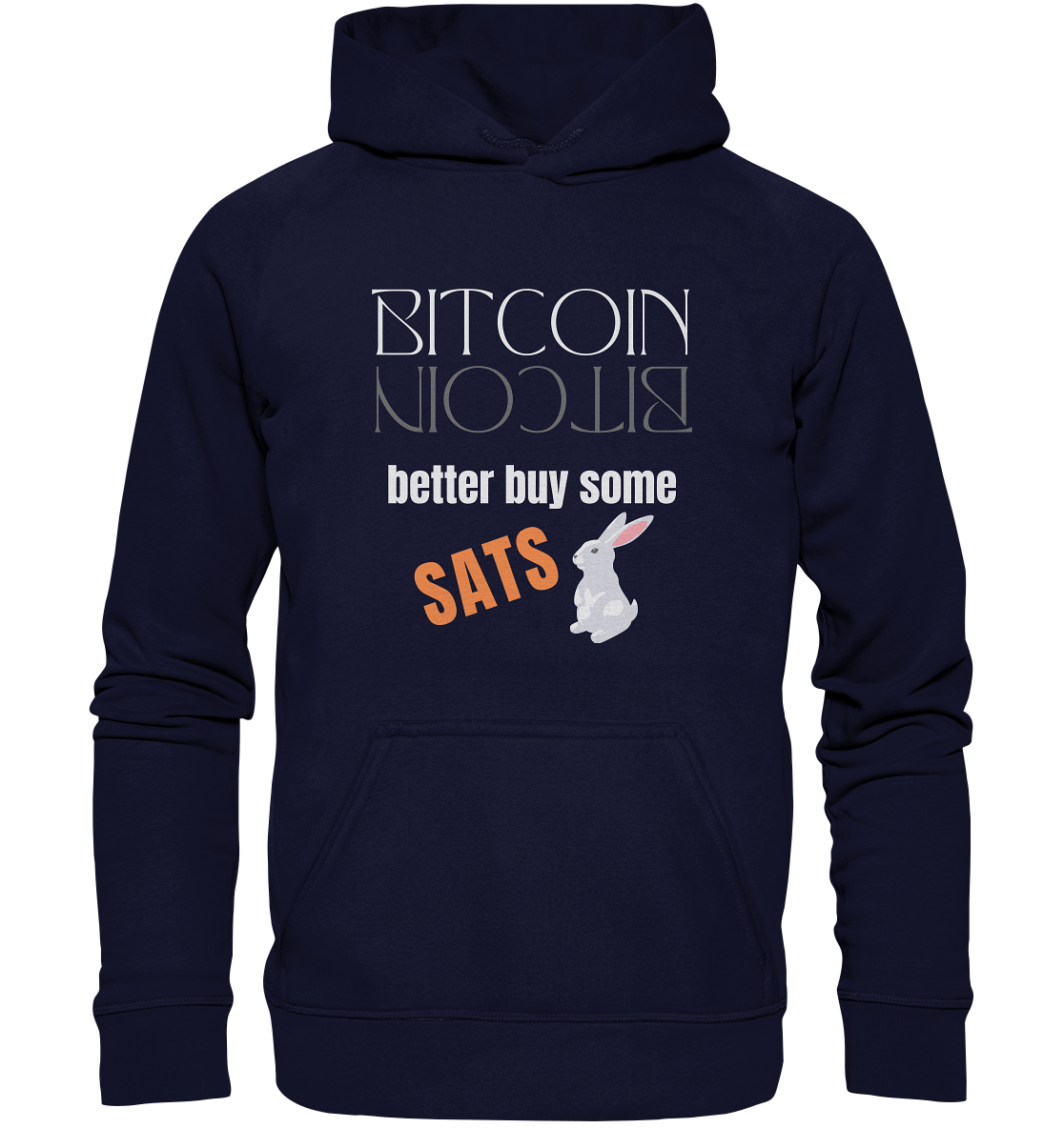 BITCOIN better buy some SATS - (Spiegelschrift & Bunny Version)  - Basic Unisex Hoodie