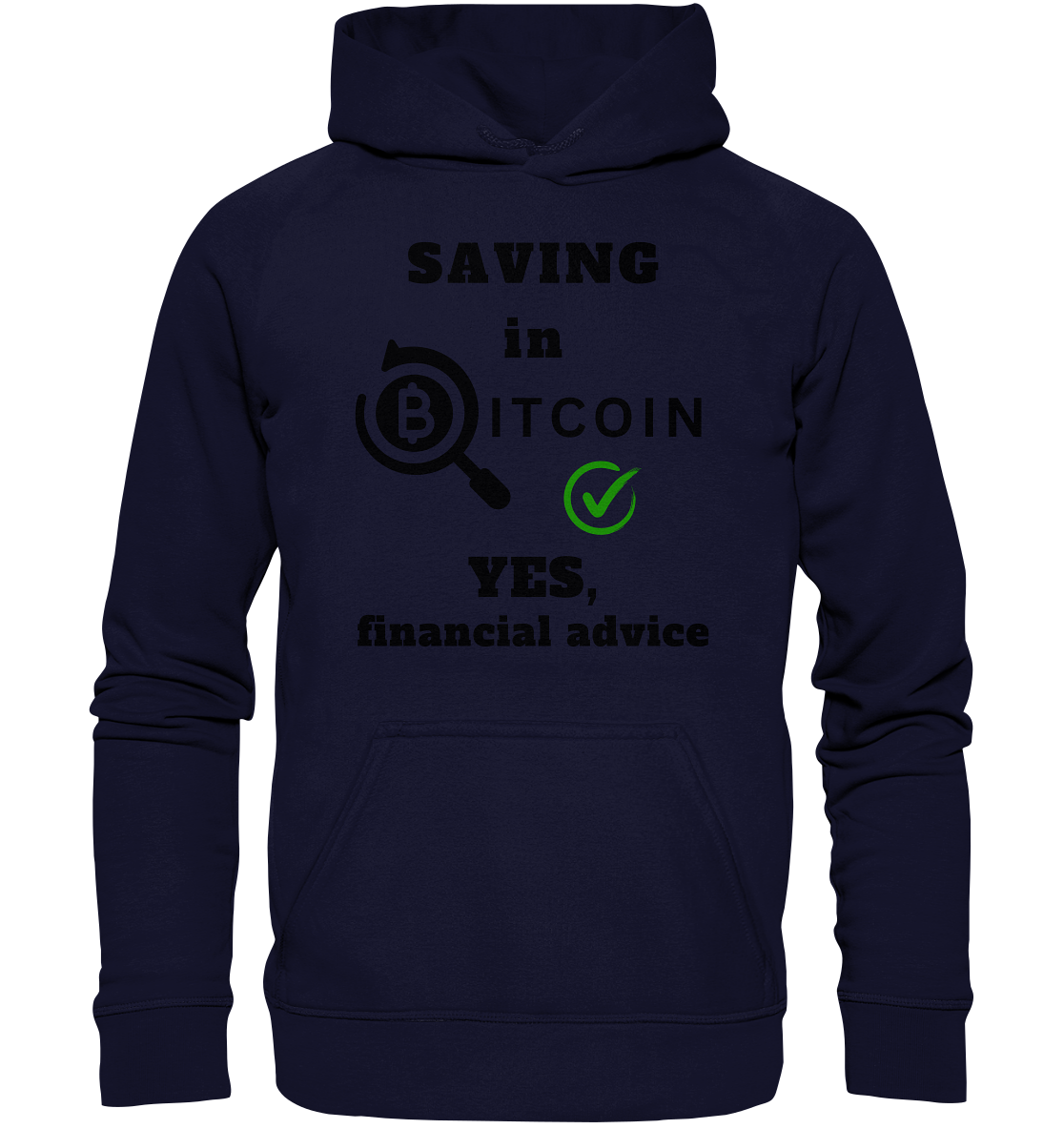 SAVING in BITCOIN - YES, financial advice (Version Lupe, grüner Haken) - LADIES COLLECTION 21% automat. Rabatt bis zum Halving 2024  - Basic Unisex Hoodie