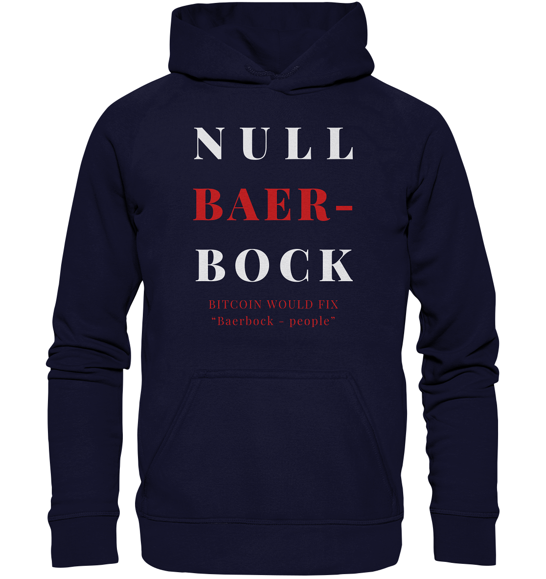 BAERBOCK? BITCOIN WOULD FIX "Baerbock-people" - STUDY BITCOIN  - Basic Unisex Hoodie