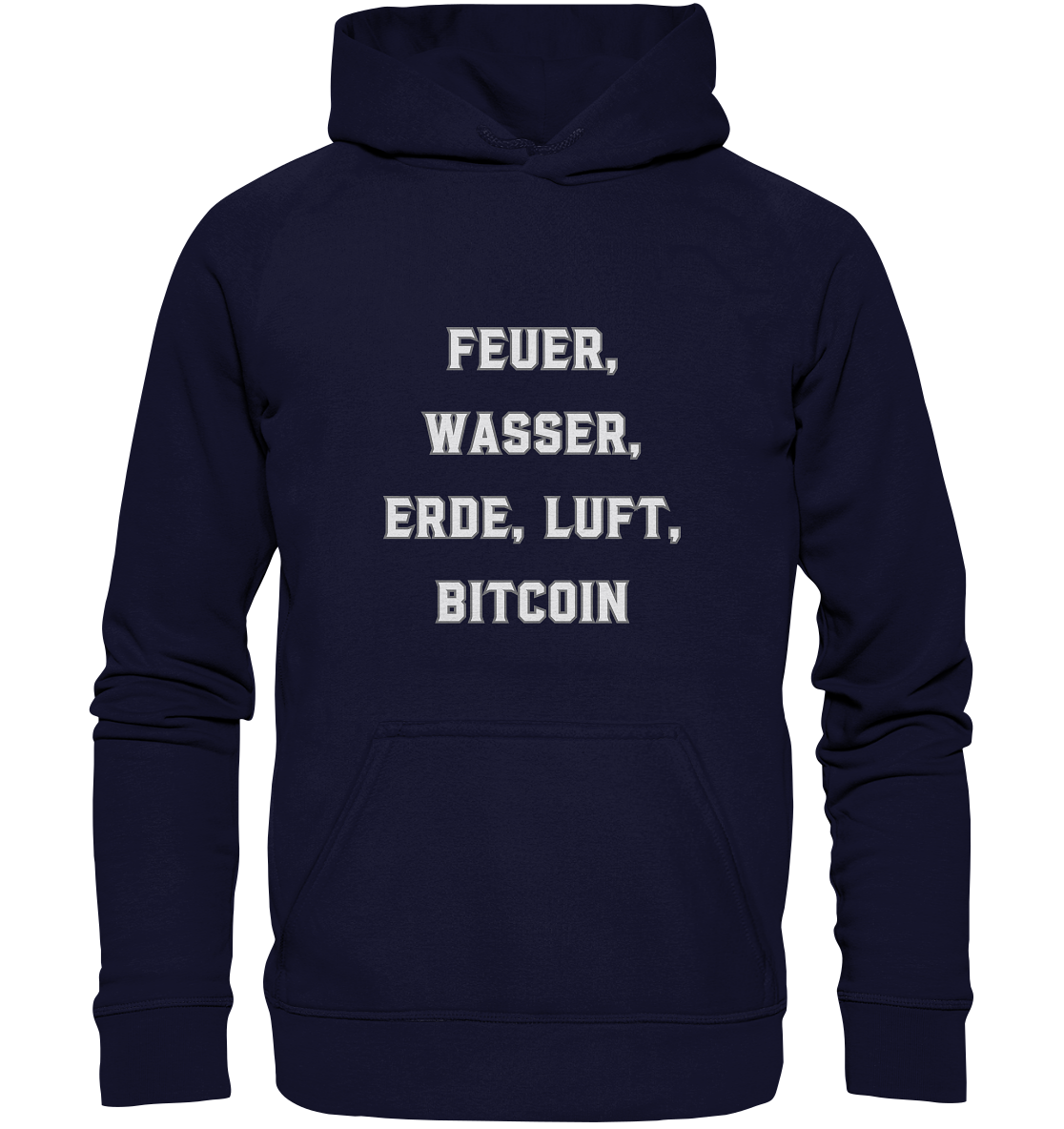 FEUER, WASSER, ERDE, LUFT, BITCOIN - Basic Unisex Hoodie