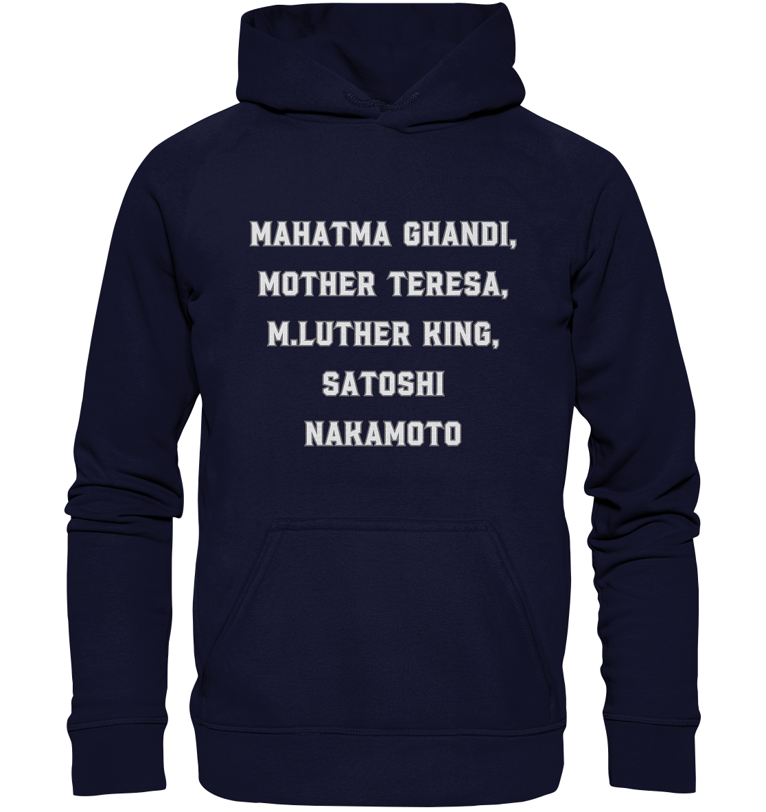 Mahatma Ghandi, Mother Theresa, M. Luther King, Satoshi Nakamoto - Basic Unisex Hoodie