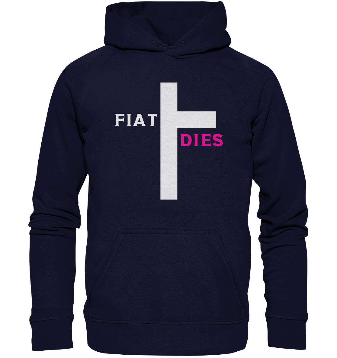 FIAT DIES  - (Variante "FIAT" Teil des Kreuzes) - Basic Unisex Hoodie